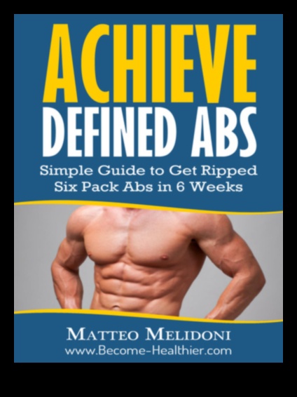 Defined Abs Diary תוכנית של 6 שבועות להשיג את ליבת החלומות שלך 4 יומן שרירי בטן מוגדר: תיעוד המסע שלך עם תרגילי ליבה